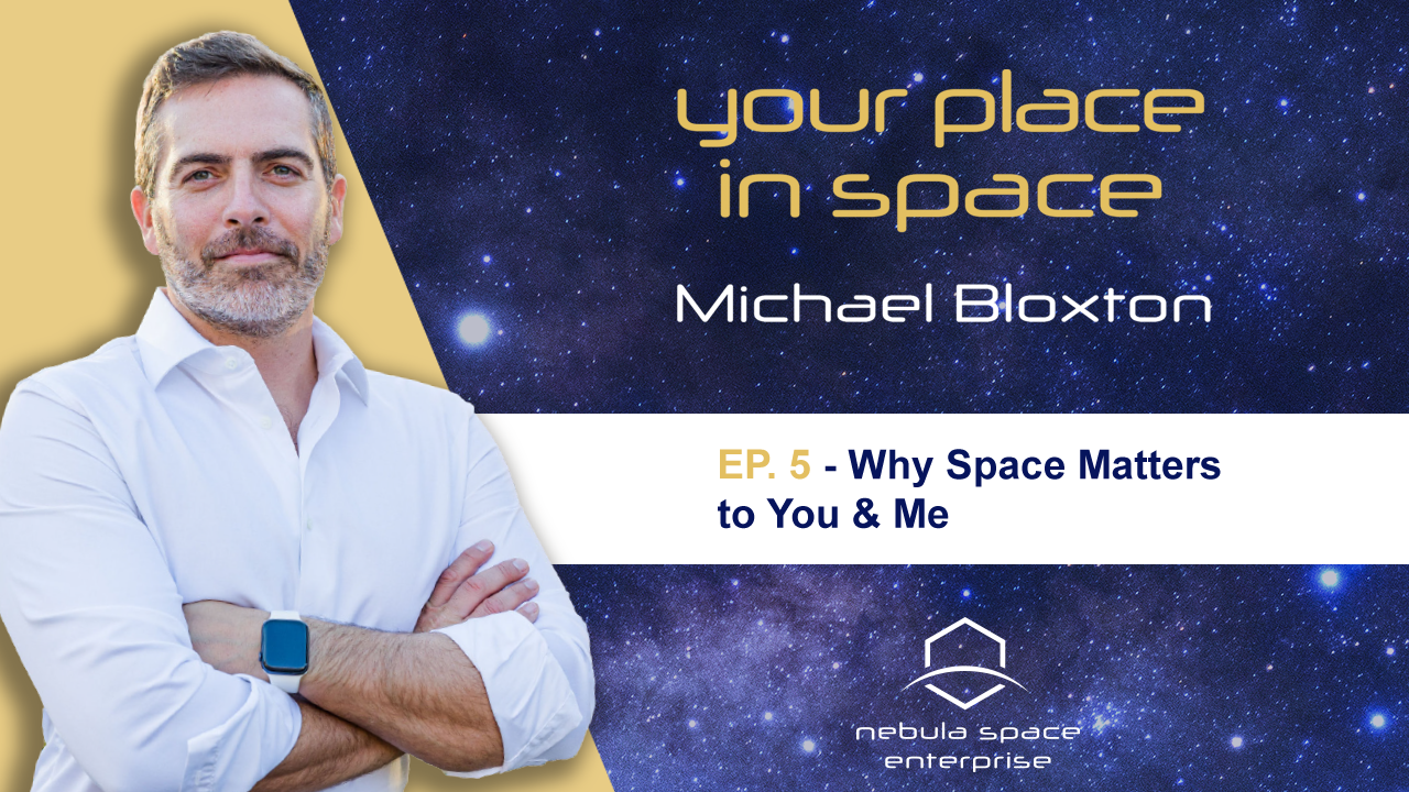 Your Place in Space: Why Space Matters to You and Me
